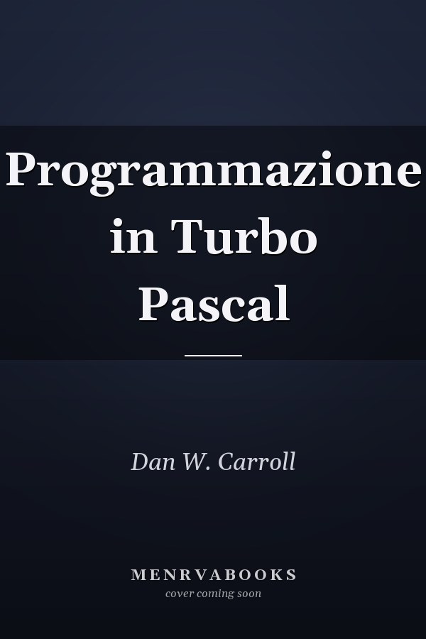 Programmazione in Turbo Pascal