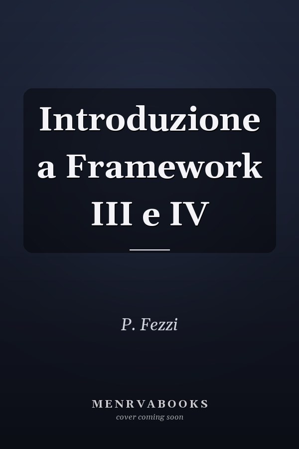 Introduzione a Framework III e IV