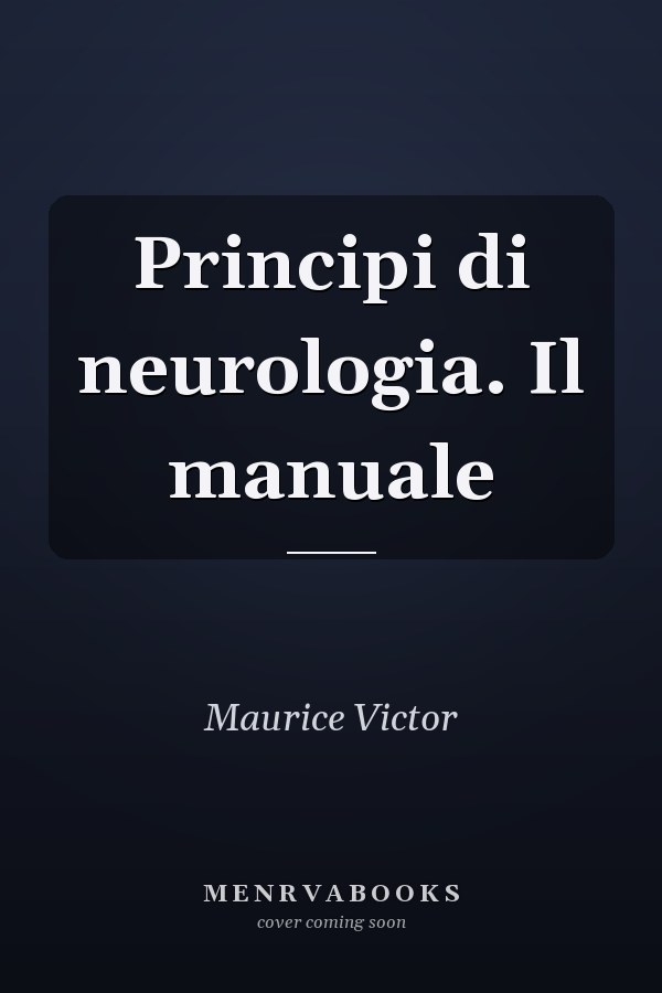 Principi di neurologia. Il manuale