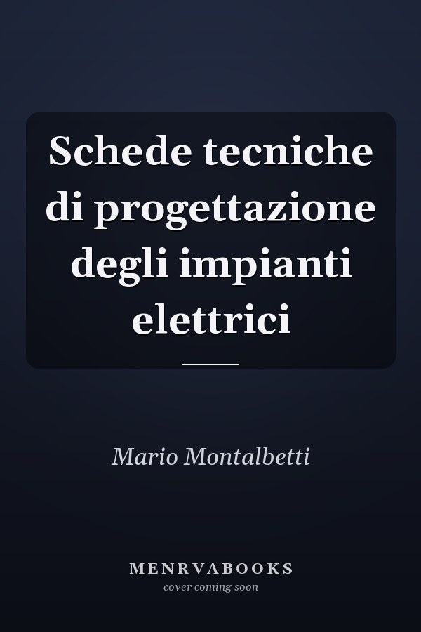 Schede tecniche di progettazione degli impianti elettrici
