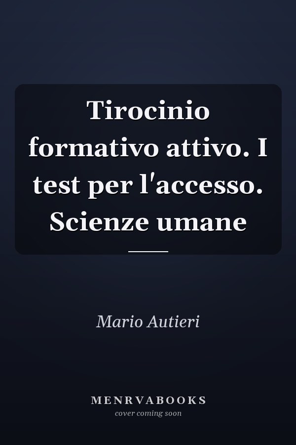 Tirocinio formativo attivo. I test per l'accesso. Scienze umane