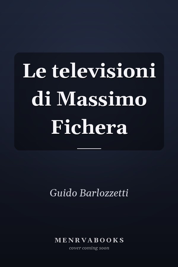 Le televisioni di Massimo Fichera