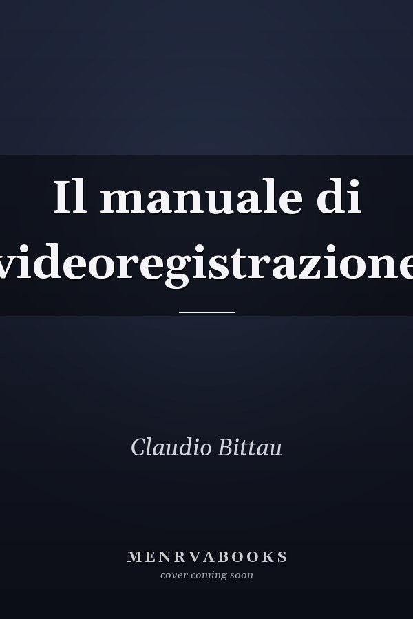 Il manuale di videoregistrazione