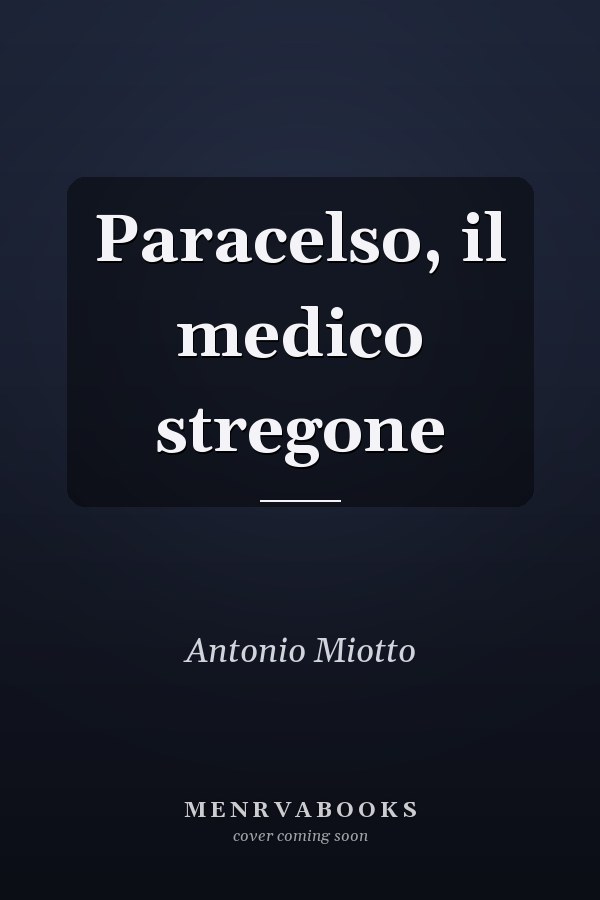 Paracelso, il medico stregone