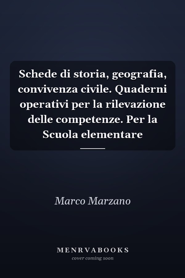 Schede di storia, geografia, convivenza civile. Quaderni operativi per la rilevazione delle competenze. Per la Scuola elementare