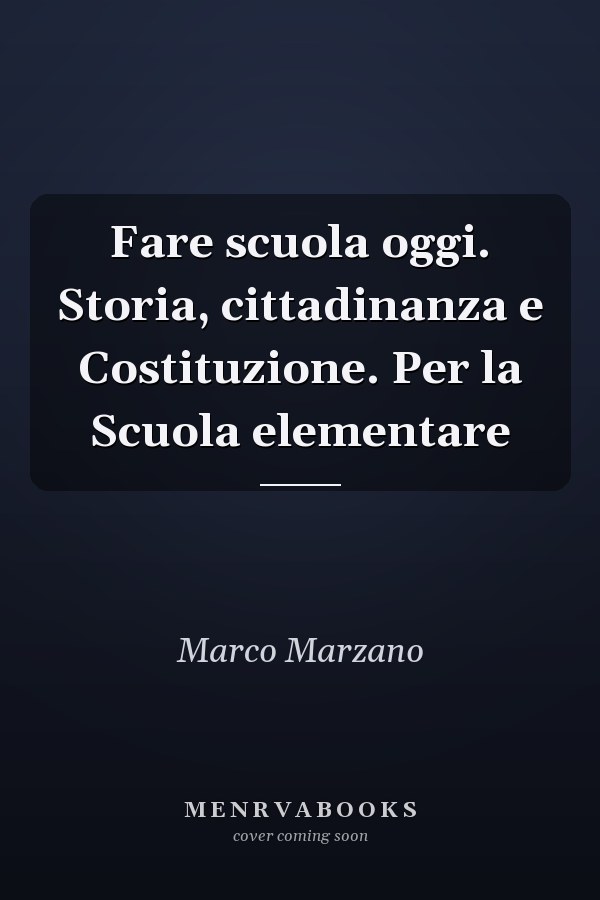 Fare scuola oggi. Storia, cittadinanza e Costituzione. Per la Scuola elementare