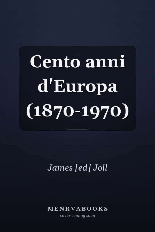 Cento anni d'Europa (1870-1970)