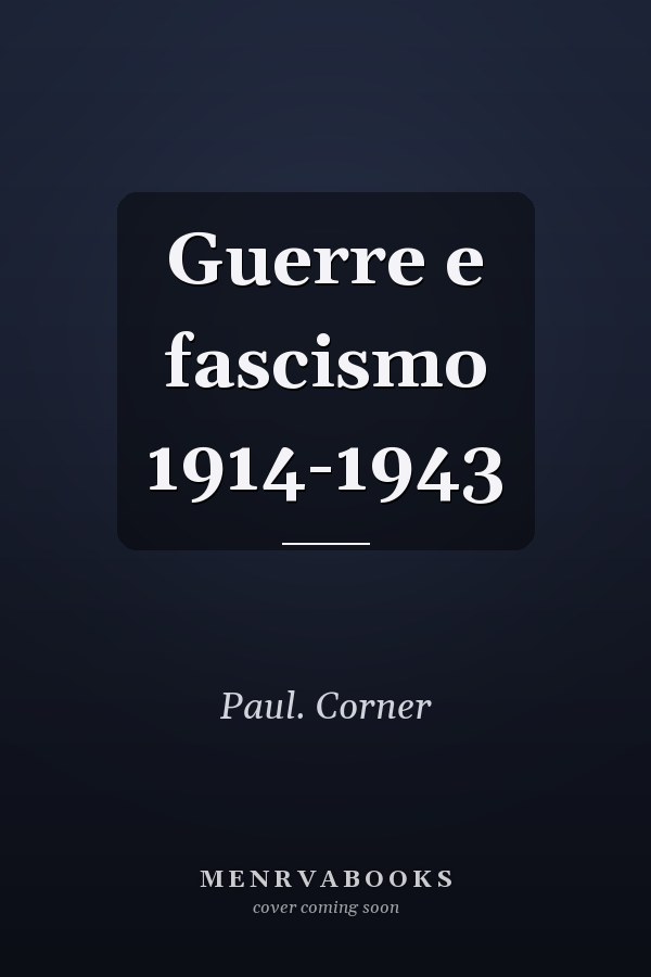 Guerre e fascismo 1914-1943