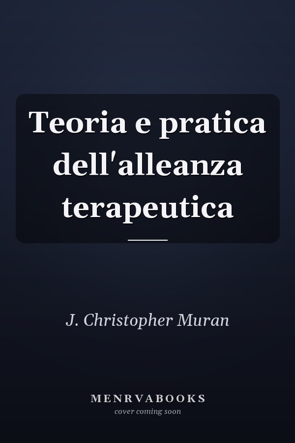 Teoria e pratica dell'alleanza terapeutica
