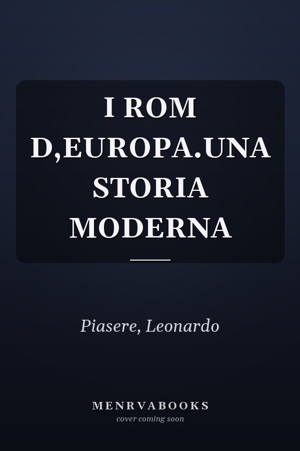 I ROM D,EUROPA.UNA STORIA MODERNA