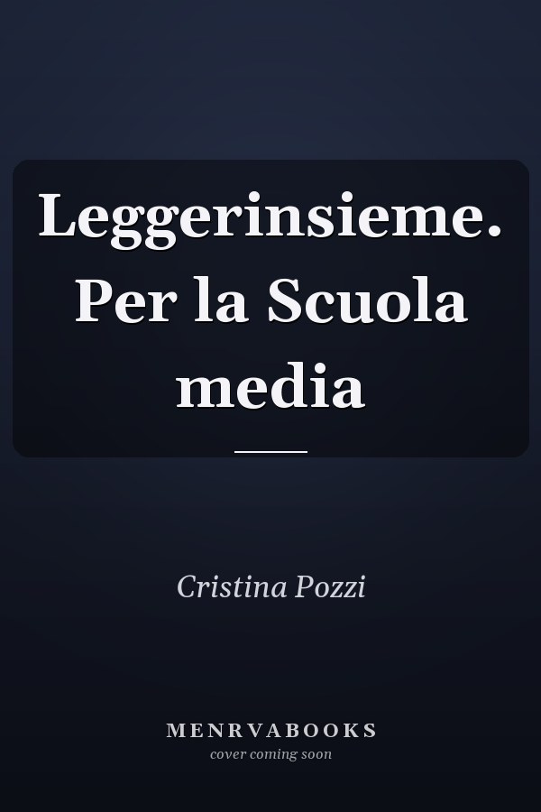 Leggerinsieme. Per la Scuola media