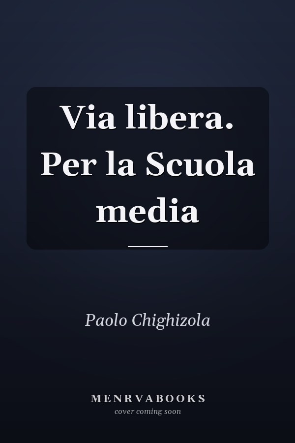 Via libera. Per la Scuola media