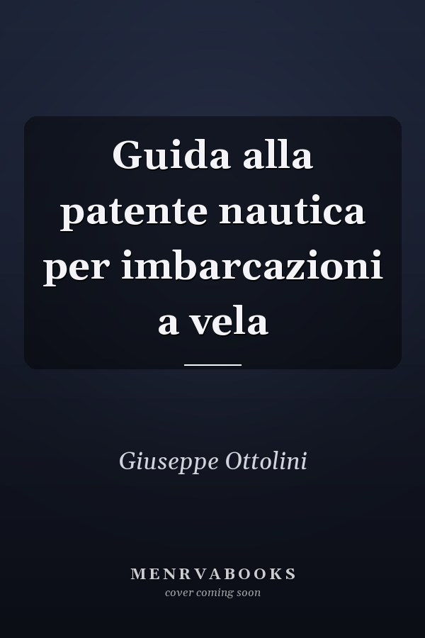 Guida alla patente nautica per imbarcazioni a vela