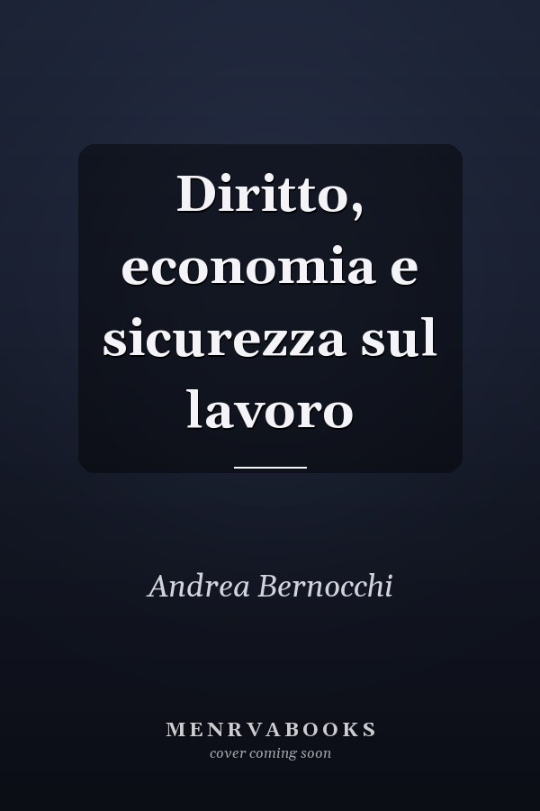 Diritto, economia e sicurezza sul lavoro