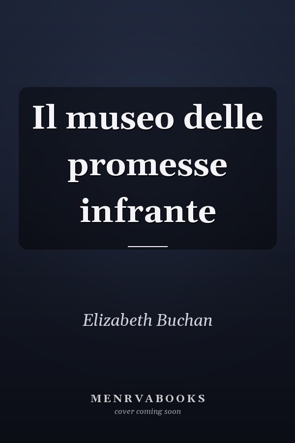 Il museo delle promesse infrante