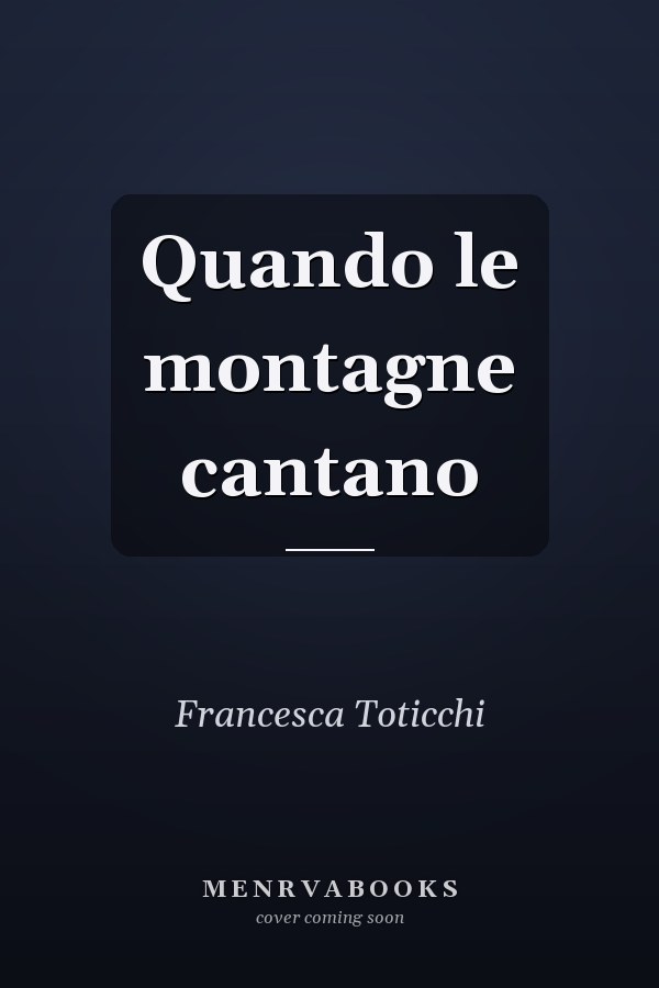 Quando le montagne cantano