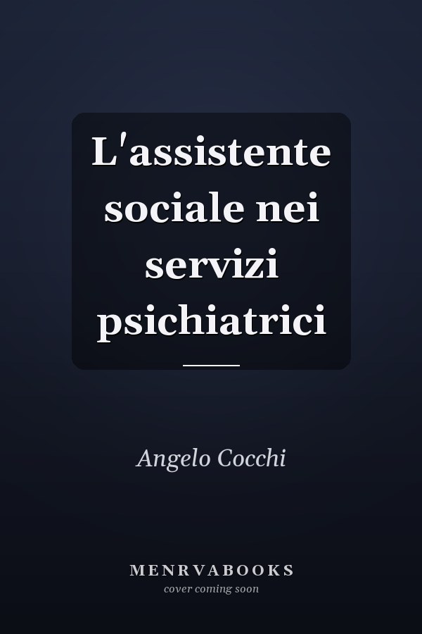 L'assistente sociale nei servizi psichiatrici