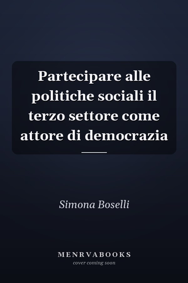 Partecipare alle politiche sociali il terzo settore come attore di democrazia