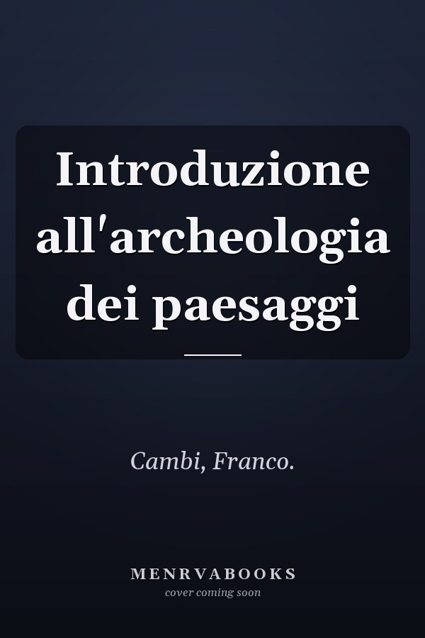Introduzione all'archeologia dei paesaggi