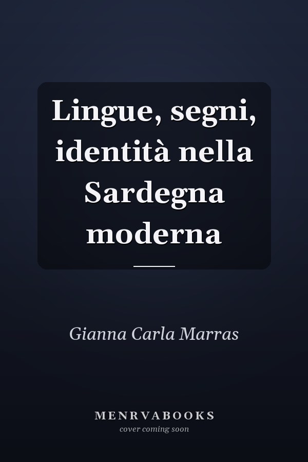 Lingue, segni, identità nella Sardegna moderna