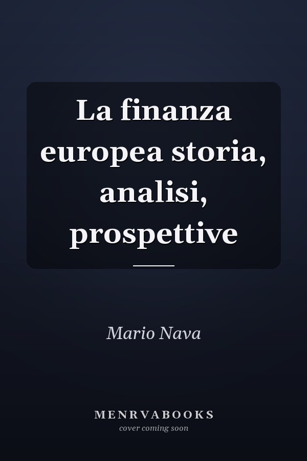 La finanza europea storia, analisi, prospettive