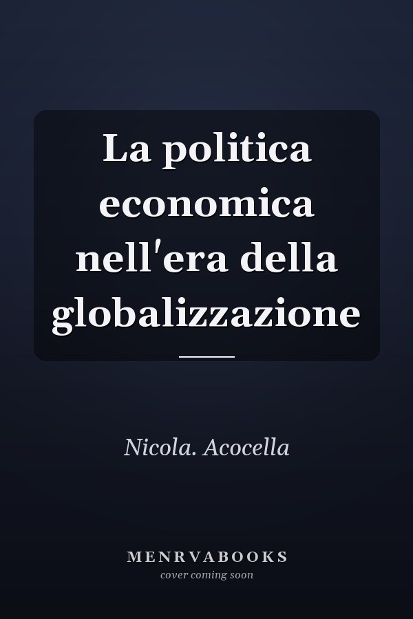 La politica economica nell'era della globalizzazione