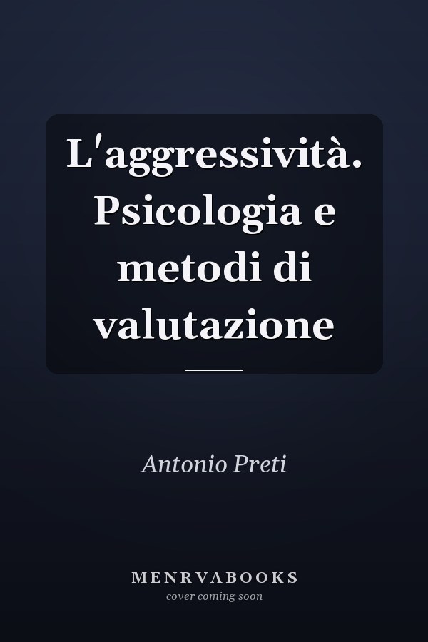 L'aggressività. Psicologia e metodi di valutazione