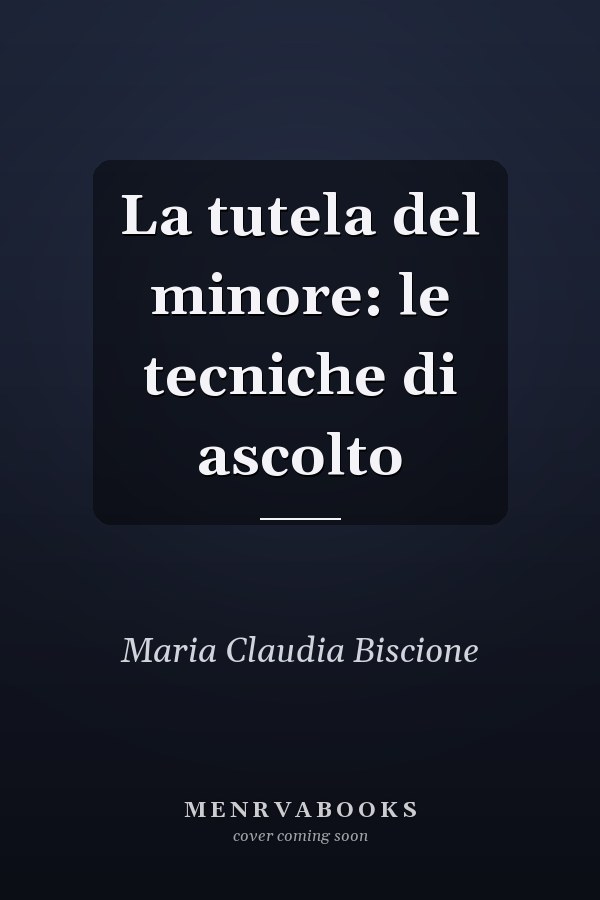 La tutela del minore: le tecniche di ascolto