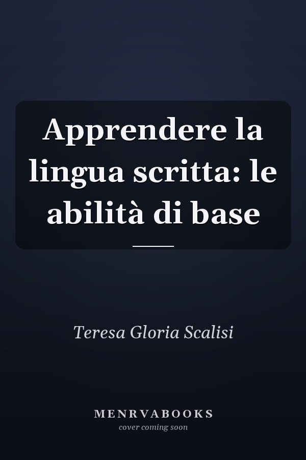 Apprendere la lingua scritta: le abilità di base