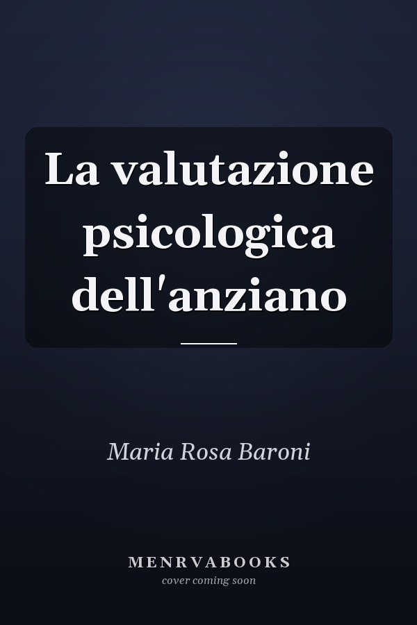 La valutazione psicologica dell'anziano