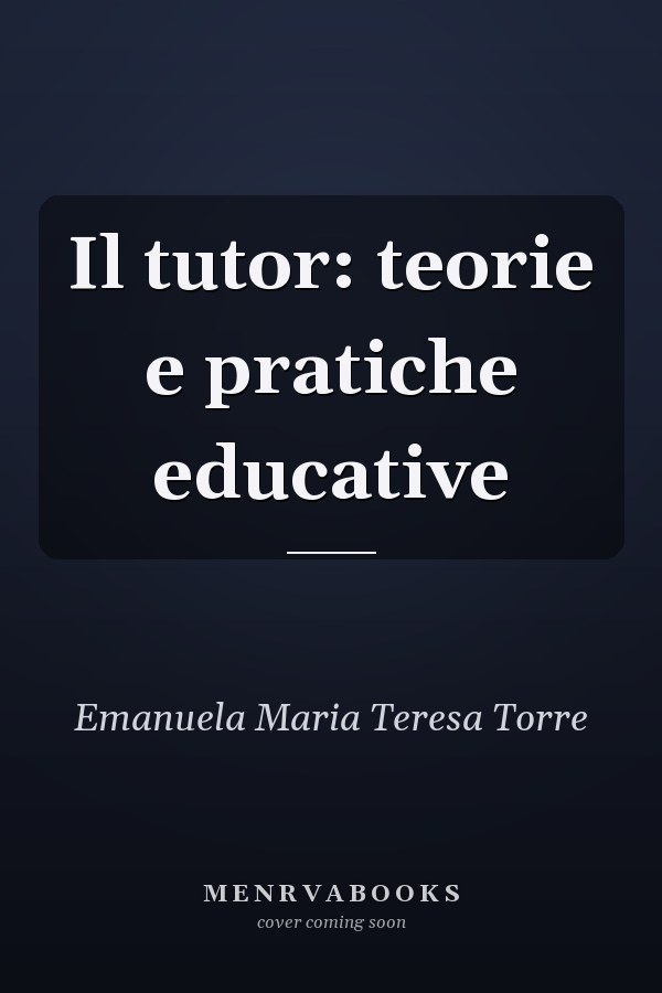 Il tutor: teorie e pratiche educative