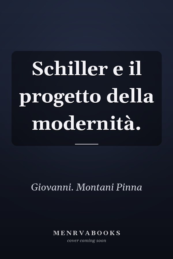 Schiller e il progetto della modernità.