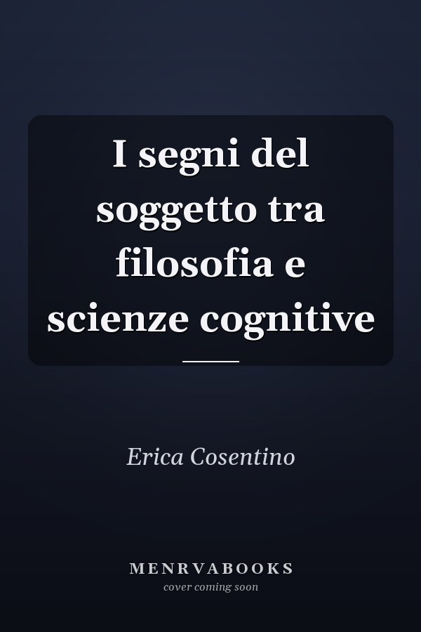I segni del soggetto tra filosofia e scienze cognitive
