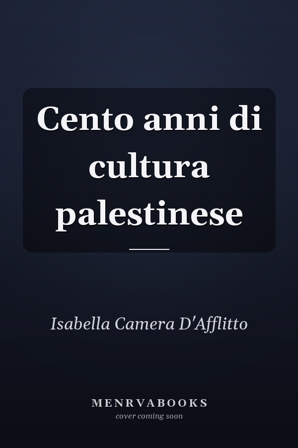 Cento anni di cultura palestinese