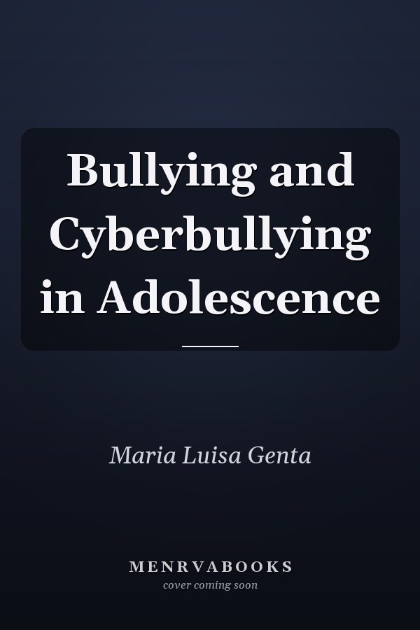 Bullying and Cyberbullying in Adolescence