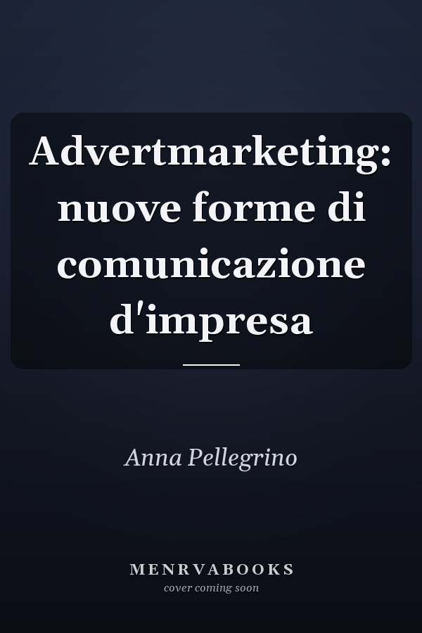Advertmarketing: nuove forme di comunicazione d'impresa