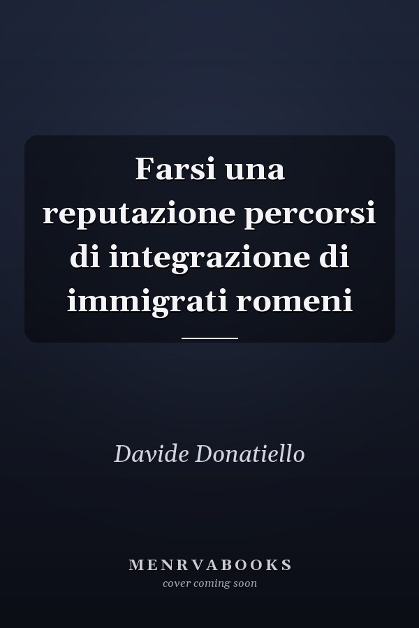 Farsi una reputazione percorsi di integrazione di immigrati romeni