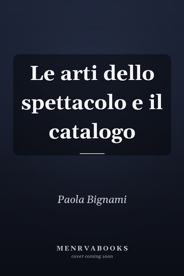Le arti dello spettacolo e il catalogo