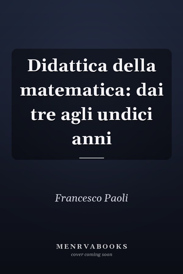 Didattica della matematica: dai tre agli undici anni