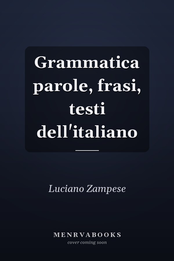 Grammatica parole, frasi, testi dell'italiano
