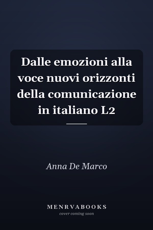Dalle emozioni alla voce nuovi orizzonti della comunicazione in italiano L2