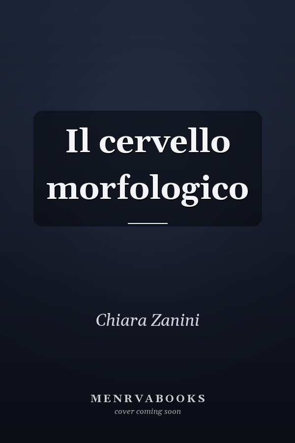 Il cervello morfologico