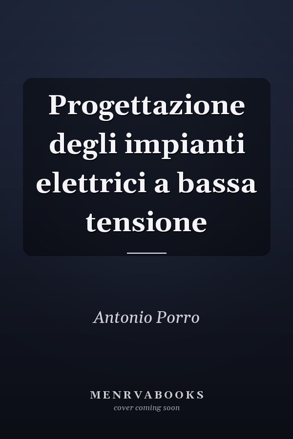 Progettazione degli impianti elettrici a bassa tensione