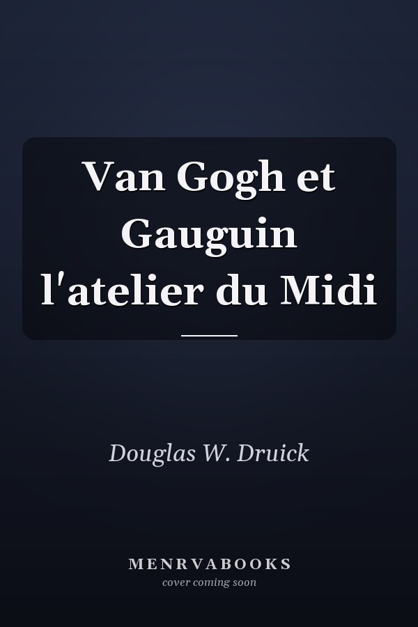 Van Gogh et Gauguin l'atelier du Midi