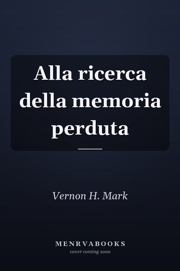 Alla ricerca della memoria perduta