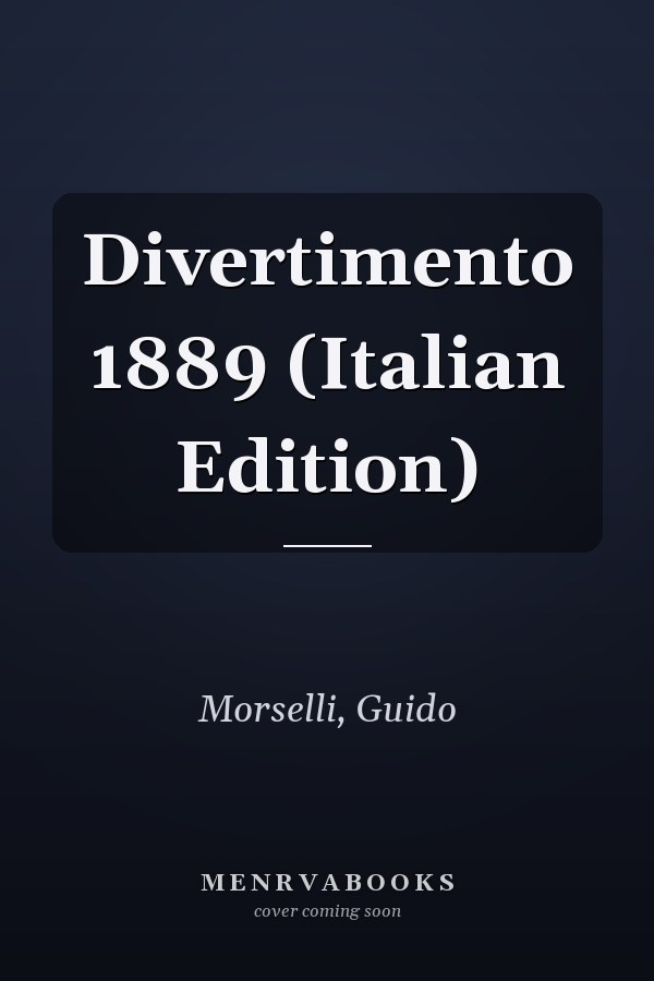 Divertimento 1889 (Italian Edition)