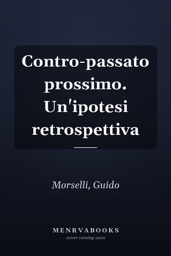 Contro-passato prossimo. Un'ipotesi retrospettiva