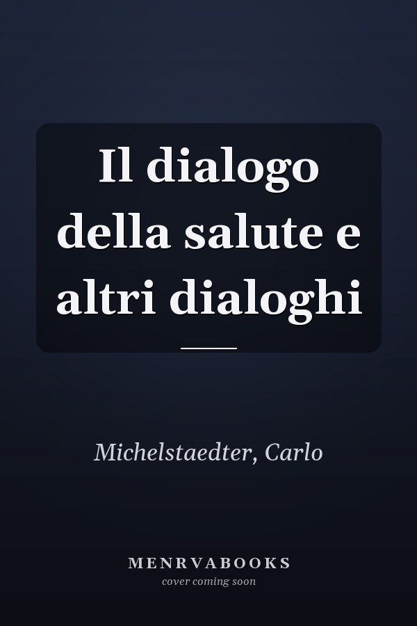 Il dialogo della salute e altri dialoghi