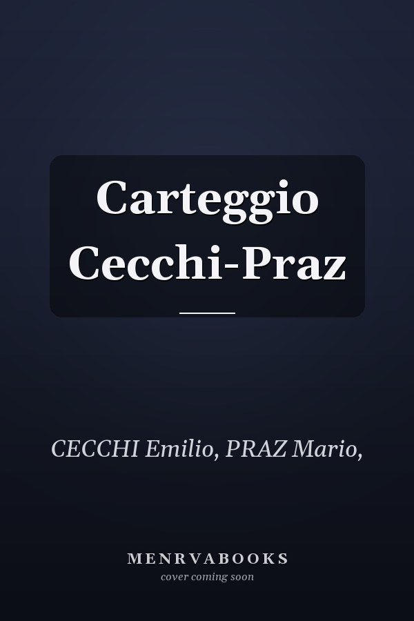 Carteggio Cecchi-Praz