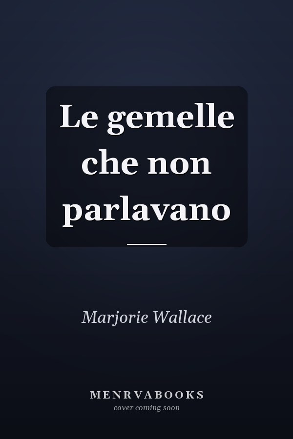 Le gemelle che non parlavano